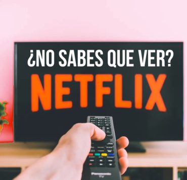 Recomendaciones en Netflix 24 de Mayo
